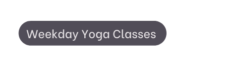 Weekday Yoga Classes