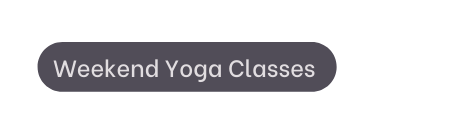 Weekend Yoga Classes